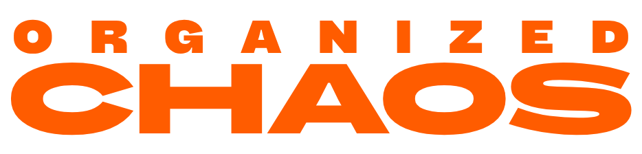 Organized Chaos